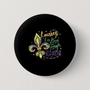 Laissez Les Bons Temps Rouler 1  6 Cm Round Badge