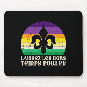 Laissez Les Bons Temps Rouler Fleur Lis Mardi Gras Mouse Pad