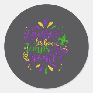 Laissez Les Bons Temps Rouler Mardi Gras 2026 Carn Classic Round Sticker