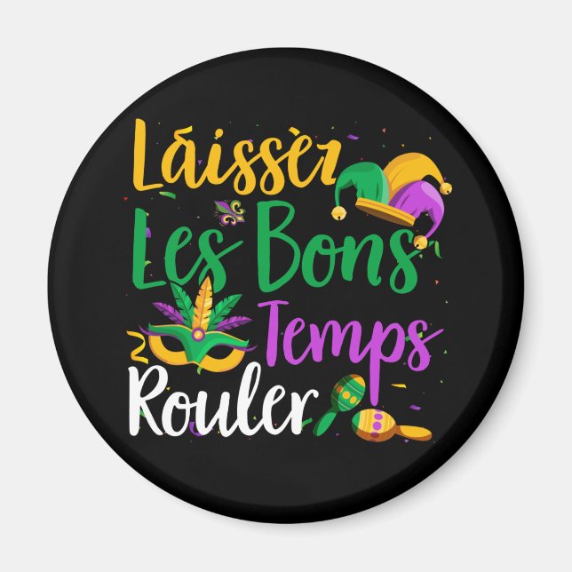 Laissez Les Bons Temps Rouler Mardi Gras Magnet (Front)