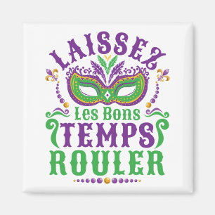 Laissez Les Bons Temps Rouler Mardi Gras Magnet
