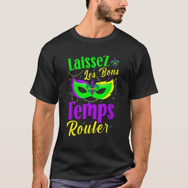 Laissez Les Bons Temps Rouler Mardi Gras New Orlea T-Shirt (Front)