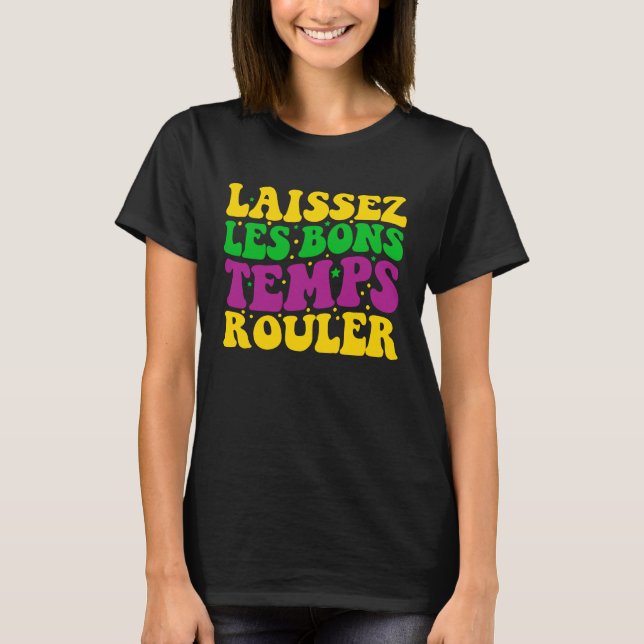 Laissez Les Bons Temps Rouler Mardi Gras New Orlea T-Shirt (Front)