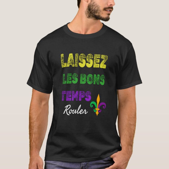 Laissez Les Bons Temps Rouler Mardi Gras New Orlea T-Shirt (Front)