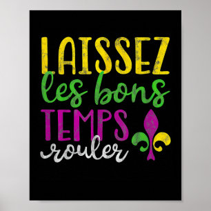 Laissez Les Bons Temps Rouler Mardi Gras  Poster