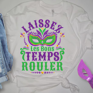 Laissez Les Bons Temps Rouler Mardi Gras T-Shirt