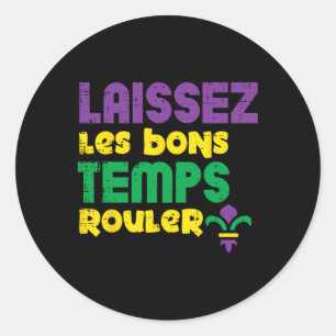 Laissez Les Bons Temps Rouler Mardi Gras Tee Men W Classic Round Sticker
