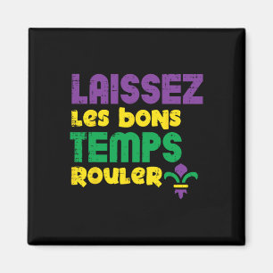 Laissez Les Bons Temps Rouler Mardi Gras Tee Men W Magnet