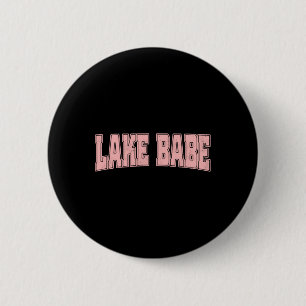 Lake Babe Life Summer Vacation Beach  6 Cm Round Badge