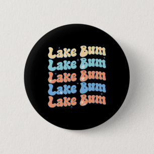 Lake Bum Retro Groovy Lake Life Summer Vibes 6 Cm Round Badge