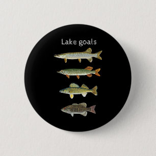 Lake Goals Fishing Musky Pike Walleye Small Mouth  6 Cm Round Badge
