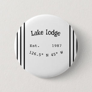 Lake house ets. Date year custom coordinates add n 6 Cm Round Badge