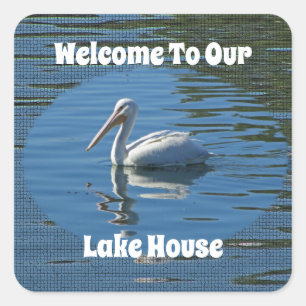 Lake House Pelican Wild Bird Home Guest Welcome Square Sticker