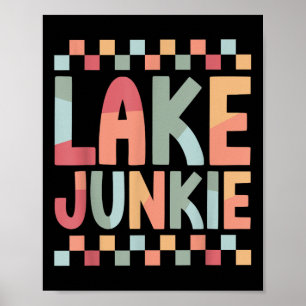 Lake Junkie Boating Vacation Art For Men Women Fun Poster
