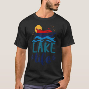 Lake Life Boating Hello Summer Vibes Summer Vacay  T-Shirt