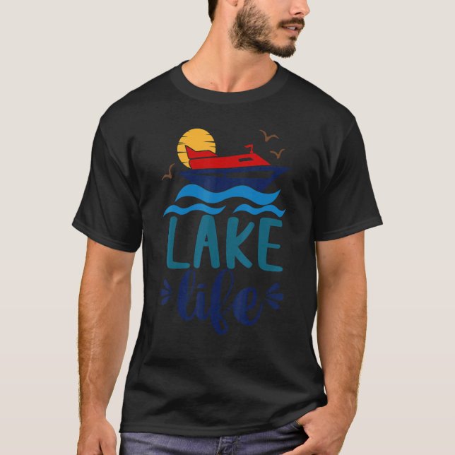 Lake Life Boating Hello Summer Vibes Summer Vacay  T-Shirt (Front)