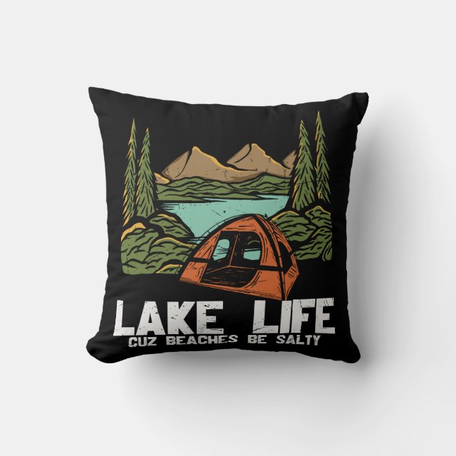 Lake Life Cuz Beaches Be Salty Cushion (Front)