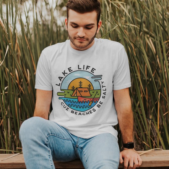 Lake Life Cuz Beaches Can Be Salty | Men T-Shirt (Creator Uploaded)