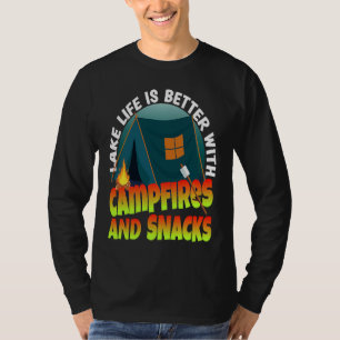 Lake Life Is Better With Campfires And Snacks Summ T-Shirt