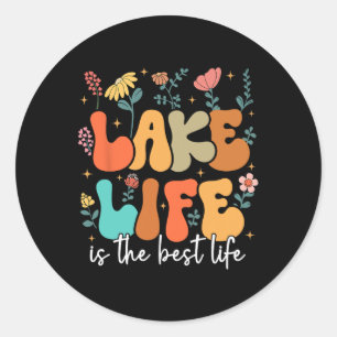 Lake Life Is The Best Life Lake Vibes Summer Vacat Classic Round Sticker