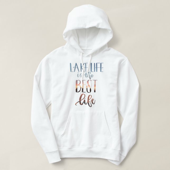 Lake Life is the Best Life with Photograph Hoodie (Design Front)
