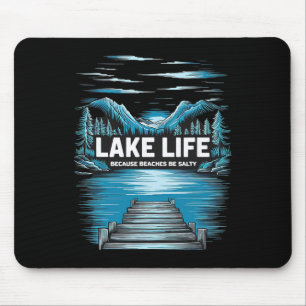 Lake Life Quote Adventure Nature Mountains Hiking Mouse Pad