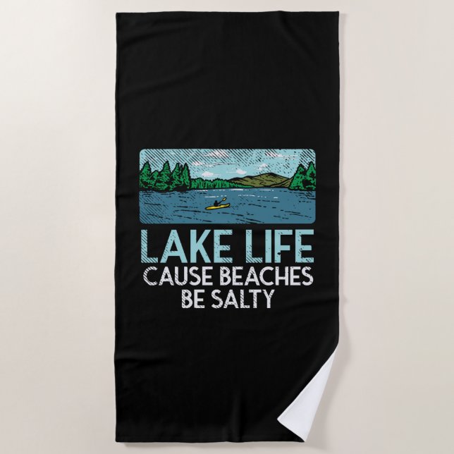 Lake Life Salty Beaches Beach Towel (Front)