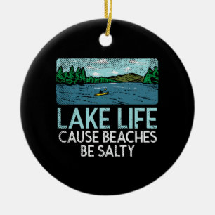 Lake Life Salty Beaches Ceramic Ornament