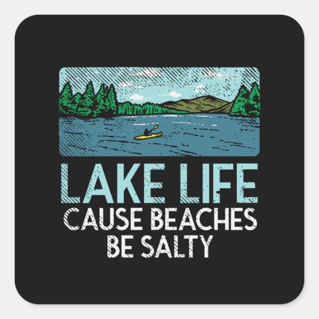 Lake Life Salty Beaches Square Sticker (Front)