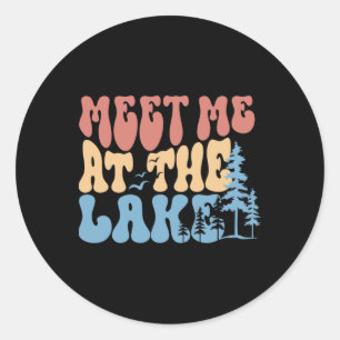 Lake Life Shirt Funny Lake Trip Camping Shirt Meet Classic Round Sticker