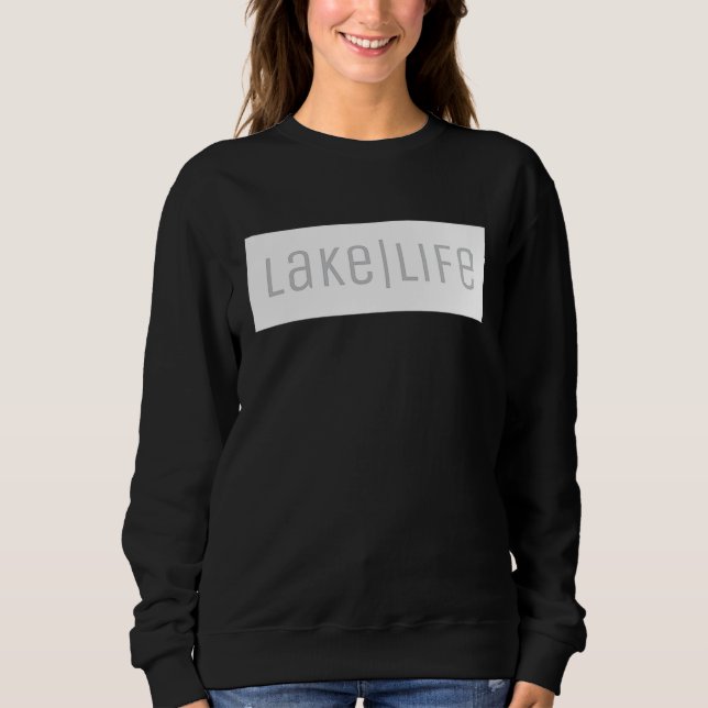 Lake Life Sweatshirt (Front)