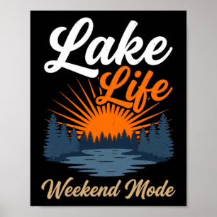 Lake Life Weekend Mode Summer Vacation Sunset Poster