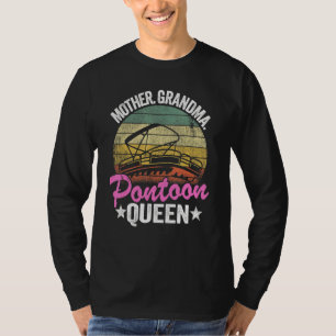 Lake Life Women Mum Mother Grandma Pontoon Queen 6 T-Shirt