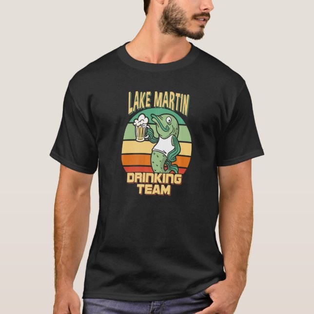 Lake Martin Drinking Team Funny Fish Beer Fishing  T-Shirt (Front)