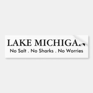 Lake Michigan - humour Bumper Sticker