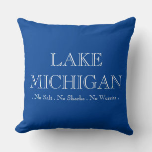 Lake Michigan, no sharks, no salt, no worries! Cushion