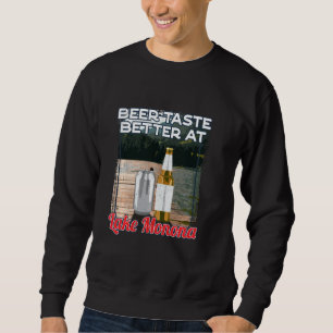Lake Monona Lake Life Beer Tastes Better At The La Sweatshirt