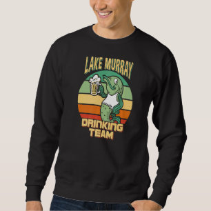 Lake Murray Drinking Team Funny Fish Beer Fishing Sweatshirt
