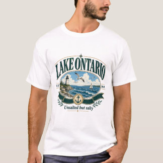 Lake Ontario UnSalted But Salty T-Shirt