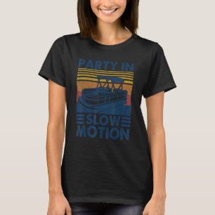 Lake Pontoon Boat Party In Slow Motion Captain T-Shirt