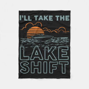 Lake Shift Lake Life Funny Boating  Fleece Blanket