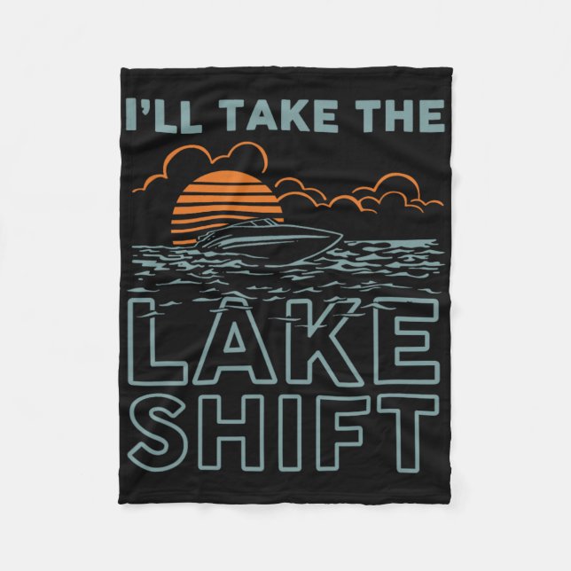 Lake Shift Lake Life Funny Boating  Fleece Blanket (Front)