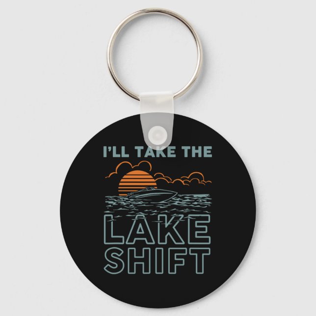 Lake Shift Lake Life Funny Boating  Key Ring (Front)