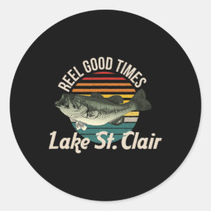 Lake St Clair Lake Life Reel Good Times Fishing Classic Round Sticker