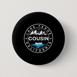 Lake Tahoe California Cousin Trip Vacation Matchin 6 Cm Round Badge