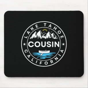 Lake Tahoe California Cousin Trip Vacation Matchin Mouse Pad