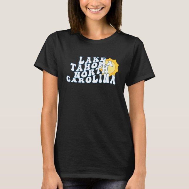 Lake Tahoma North Carolina NC Vacation Souvenir T-Shirt (Front)