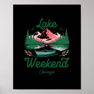 Lake Weekend Vacation Trip Chicago Illinois Poster