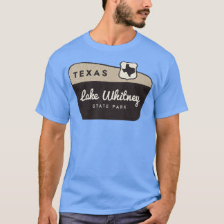 Lake Whitney State Park Texas Welcome Sign T-Shirt