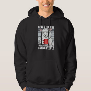 Lamb After Coffee I Feel Good About Hating People Hoodie